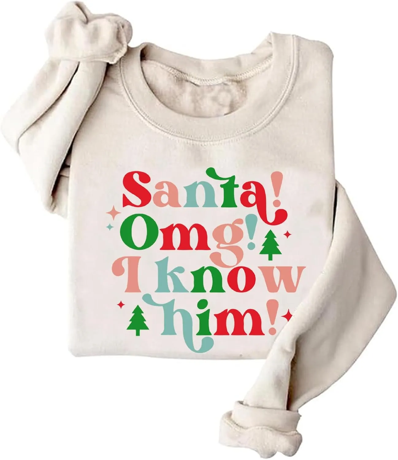 Christmas Santa Sweatshirt Santa I Know Him Funny Xmas Hoodie Man Woman Crewneck Oversized Gift Tops